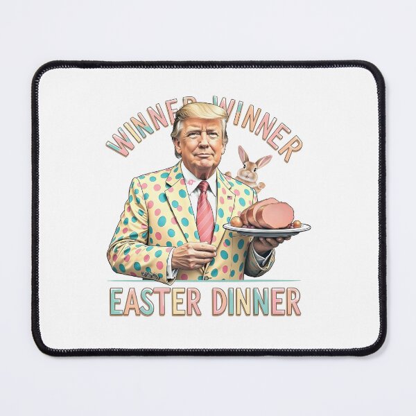 Item preview, Winner Winner Easter Dinner, Easter Trump designed and sold by Ivanbrockhouse.