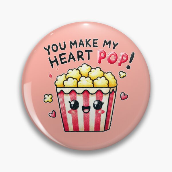 Item preview, You make my heart pop! designed and sold by KikayMart.
