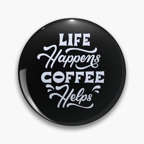Artikelvorschau, Das Leben passiert, Kaffee hilft. entworfen und verkauft von CrazyBYT.