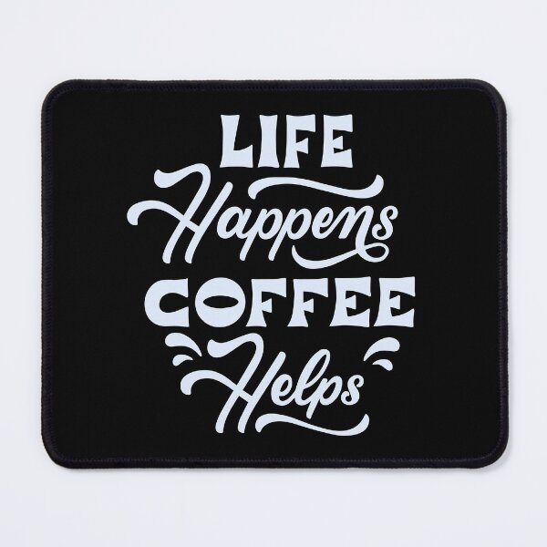 Aperçu de l'œuvre La vie arrive, le café aide. créée et vendue par CrazyBYT.