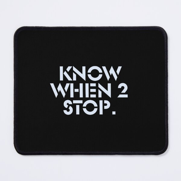 Item preview, Know when 2 stop.. designed and sold by CrazyBYT.