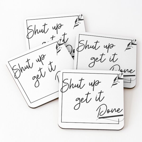 Item preview, Shut up get it done - you can do it! designed and sold by Atarac.