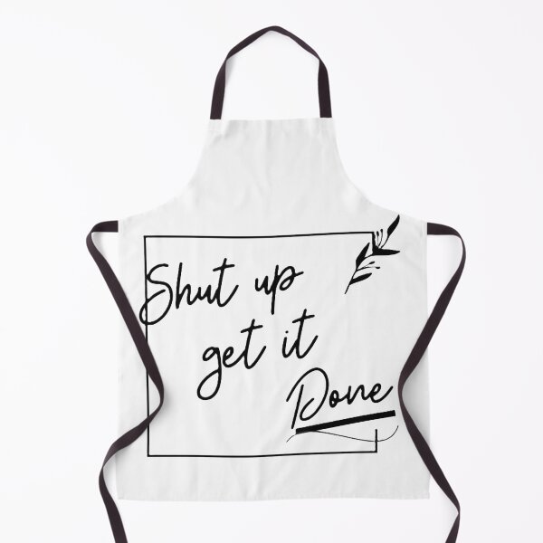 Item preview, Shut up get it done - you can do it! designed and sold by Atarac.