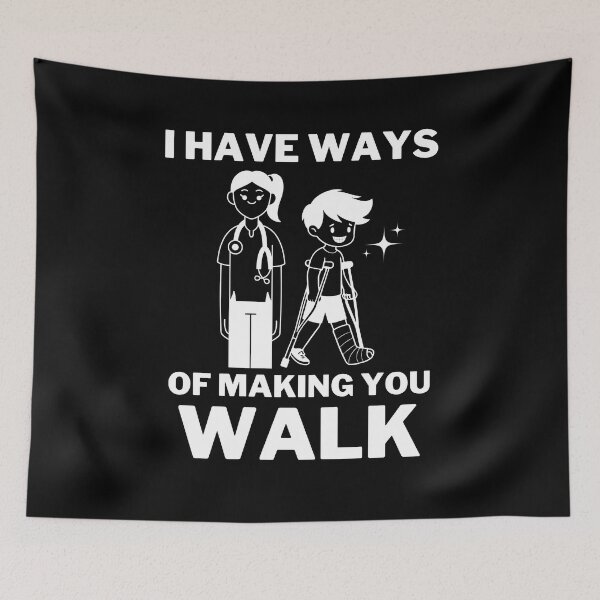 Item preview, I Have Ways of Making You Walk Funny Gifts For Physical Therapists PT Physiotherapy designed and sold by iX-Physio.