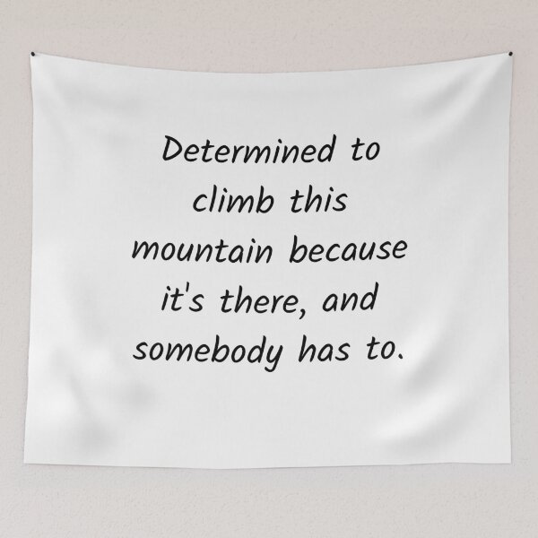 Item preview, Mountain is there to climb designed and sold by Solastavie.