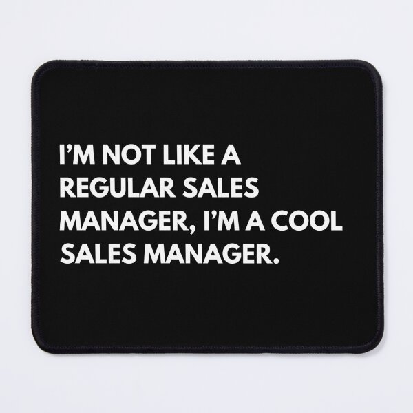 Item preview, I’m Not Like A Regular Sales Manager I’m A Cool Sales Manager Funny designed and sold by CuteLovelyDesigns.