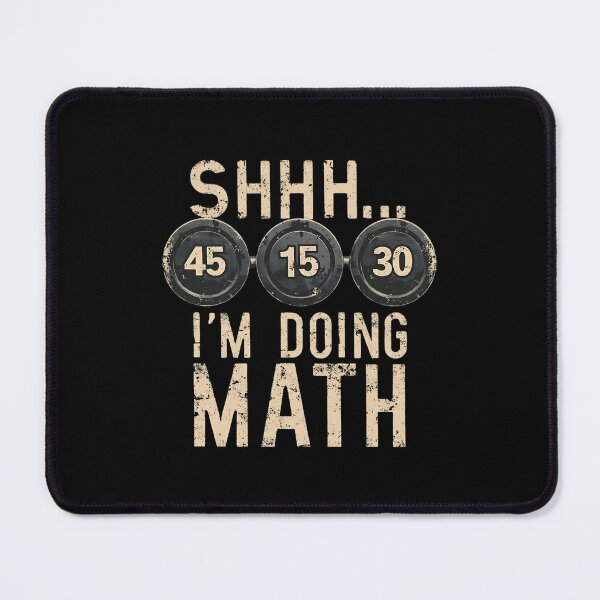 Item preview, Shhh I'm Doing Math Funny Weight Lifting Workout Training designed and sold by VinsendDraconi.