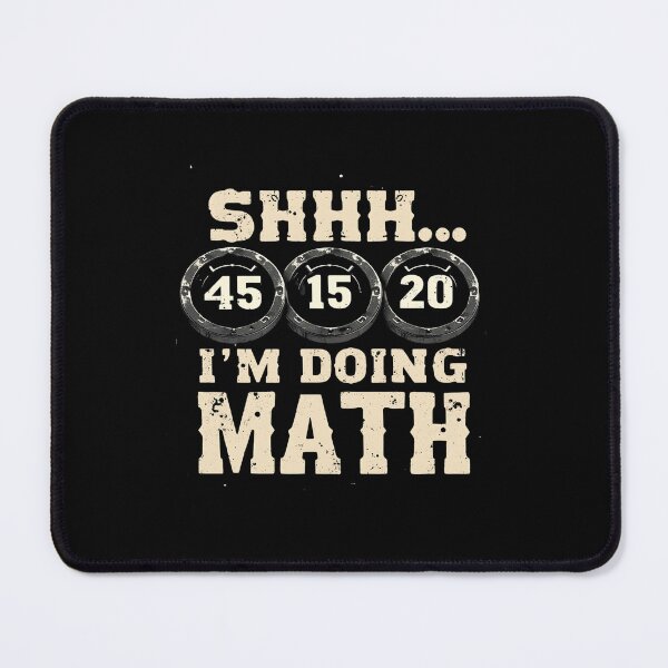 Item preview, Shhh I'm Doing Math Funny Weight Lifting Workout Training designed and sold by VinsendDraconi.
