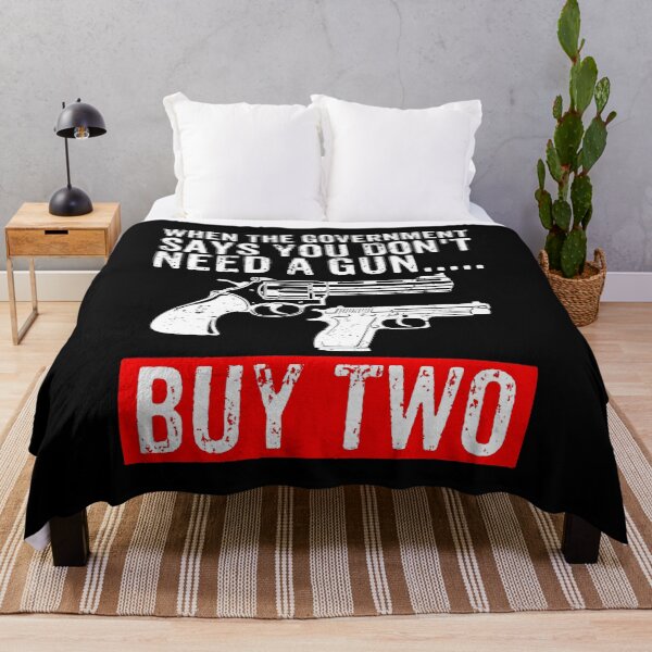Item preview, When The Government Says You Don't Need A Gun, Buy Two - Funny Gun Owner designed and sold by xhearalisa.