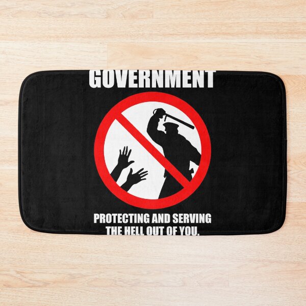 Item preview, Government, Protecting And Serving Hell Out of You - Funny Anti Government designed and sold by zeviwanty.