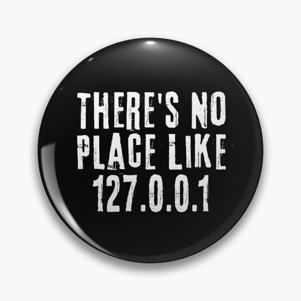 Item preview, There's No Place Like 127.0.0.1 - Coder Humor designed and sold by FarmOfCuties.