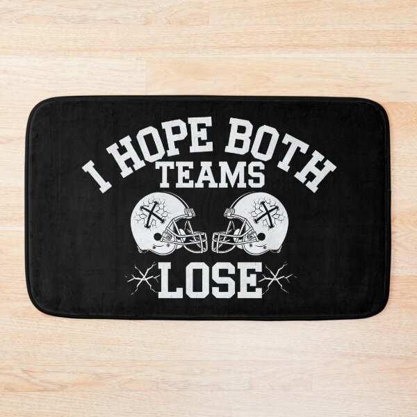 Item preview, I Hope Both Teams Lose Funny American Football - This funny gift is perfect for sarcastic football fans, neutral spectators, and anyone who loves trolling rival teams on game day. designed and sold by ZyziowskyArt.
