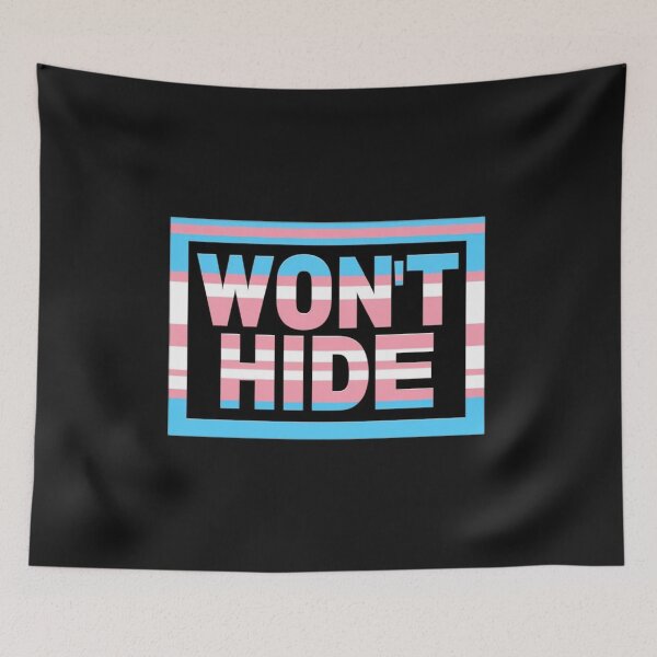 Item preview, Won't Hide Trans Pride LGBTQ Pride Graphic Design designed and sold by ItsAKinkThing.
