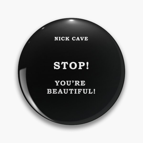 Item preview, Nick Cave STOP! YOU'RE BEAUTIFUL! The Wild God Tour dedicated to fans designed and sold by HannaDerecka.
