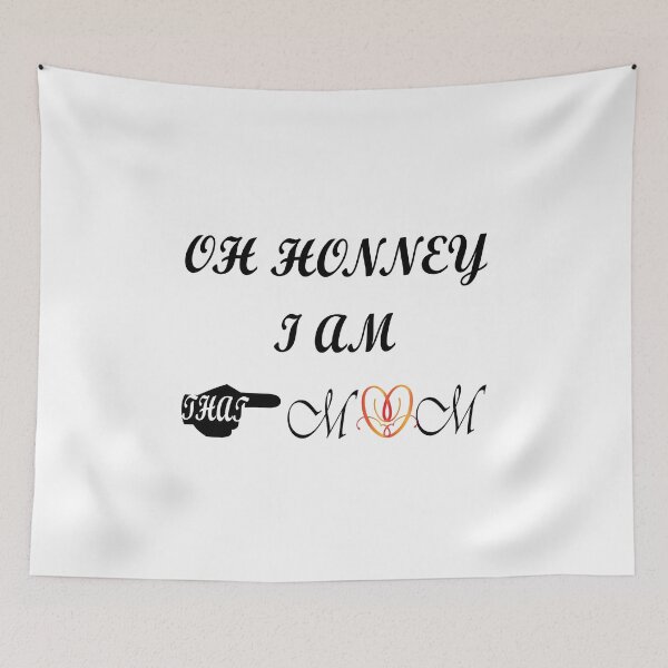 Item preview, Oh Honney I Am That Mom designed and sold by SAIDDIA.