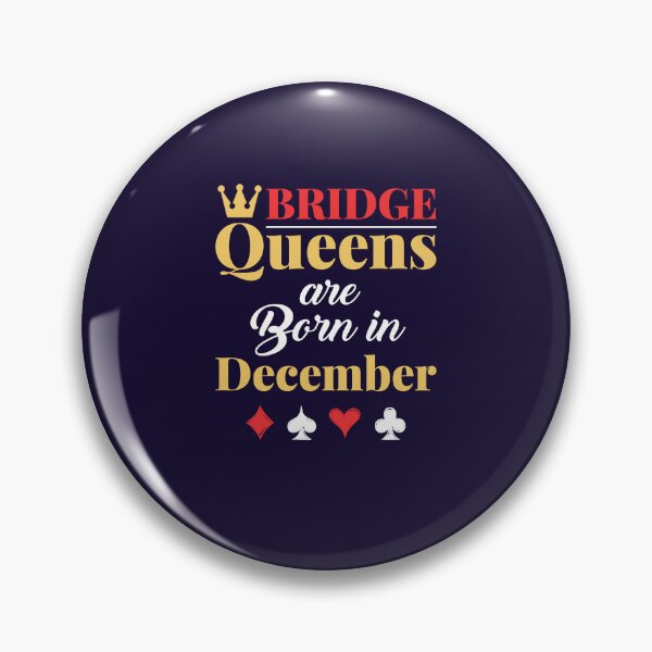 Item preview, Bridge Queens Are Born in December Bridge Player Birthday designed and sold by jaygo.