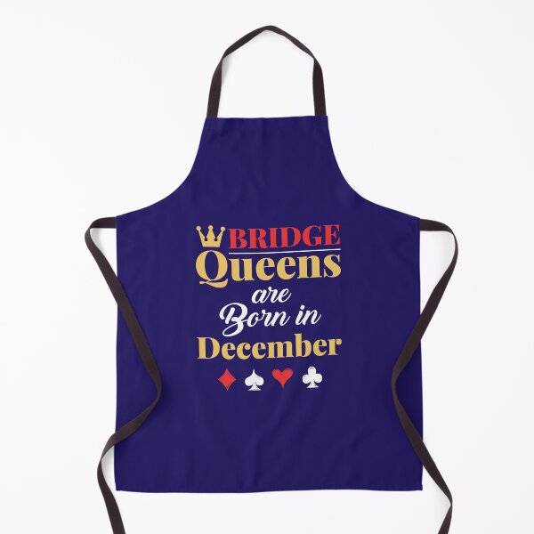 Item preview, Bridge Queens Are Born in December Bridge Player Birthday designed and sold by jaygo.