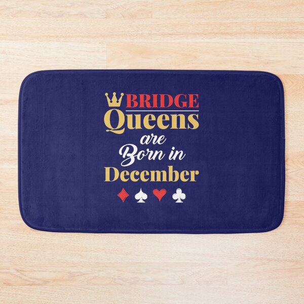 Item preview, Bridge Queens Are Born in December Bridge Player Birthday designed and sold by jaygo.