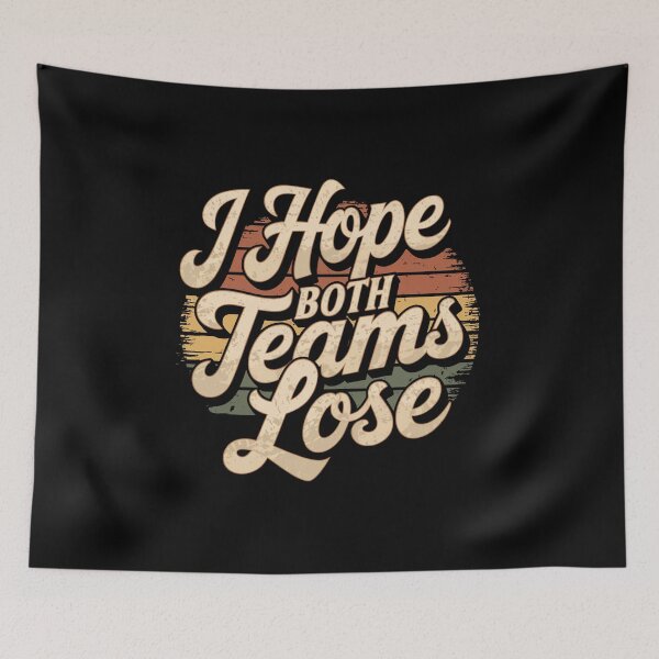 Item preview, I Hope Both Teams Lose Funny American Football - This funny gift is perfect for sarcastic football fans, neutral spectators, and anyone who loves trolling rival teams on game day. designed and sold by ZyziowskyArt.