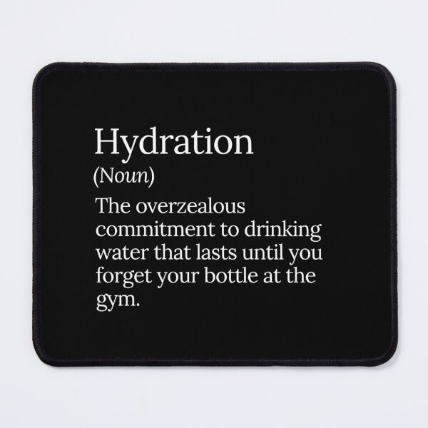 Item preview, Hydration Commitment Funny Water Drinking Quote designed and sold by MuzamilAhmed.