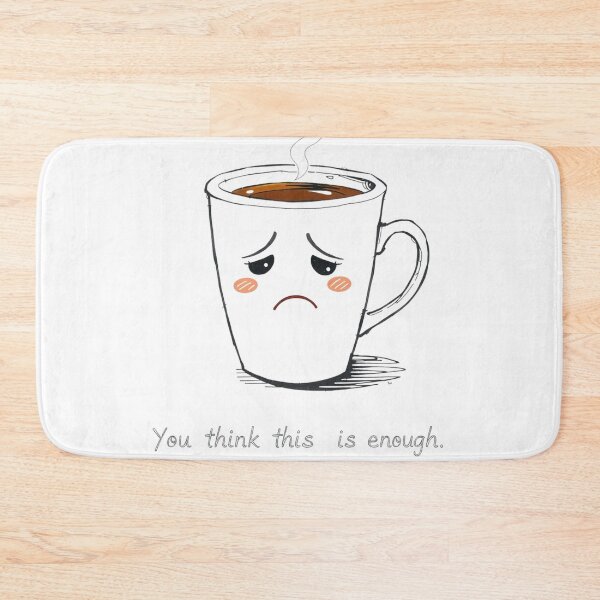 Item preview, You Think This Is Enough? – Funny Sad Coffee Sticker designed and sold by enerjik.