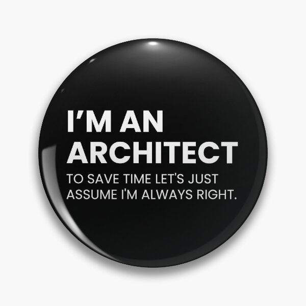 Item preview, I’m An Architect To Save Time Let's Just Assume I'm Always Right Funny designed and sold by CuteLovelyDesigns.