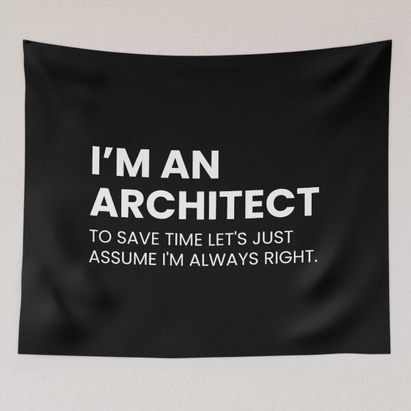 Item preview, I’m An Architect To Save Time Let's Just Assume I'm Always Right Funny designed and sold by CuteLovelyDesigns.