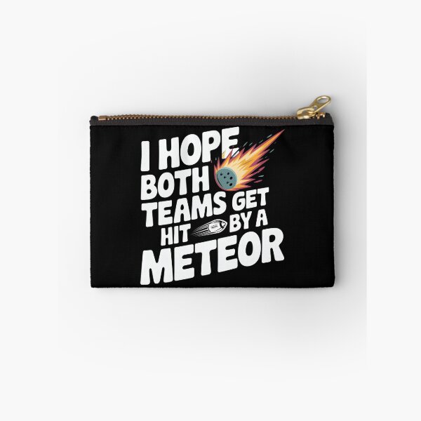 Item preview, I Hope Both Teams Get Hit By A Meteor -This funny gift is perfect for neutral sports fans, sarcastic spectators, and those who only root for chaos! designed and sold by ZyziowskyArt.