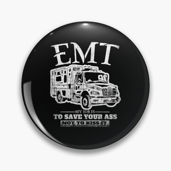 Item preview, EMT My Job Is To Save Your Ass Not Kiss It designed and sold by PNGShop.