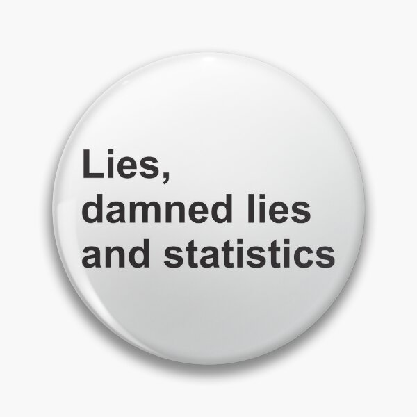 Item preview, Lies, Damned Lies and Statistics - Quote 2 designed and sold by Vector-Artist.