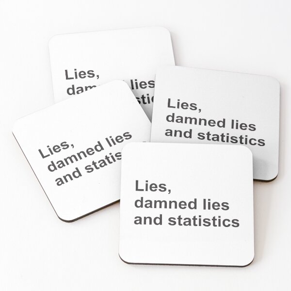 Item preview, Lies, Damned Lies and Statistics - Quote 2 designed and sold by Vector-Artist.