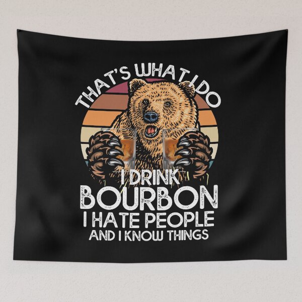 Item preview, Thats What I Do I Drink Bourbon I Hate People And I Know Things designed and sold by PNGShop.