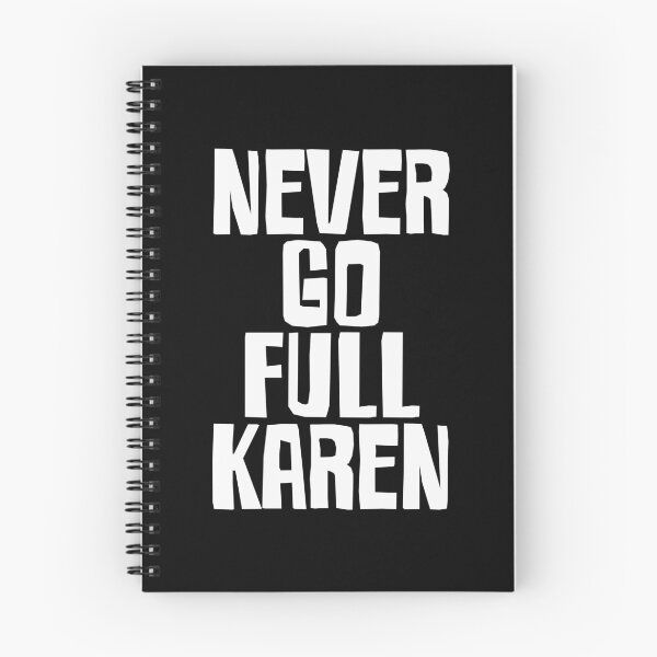 Item preview, Never Go Full Karen designed and sold by PNGShop.
