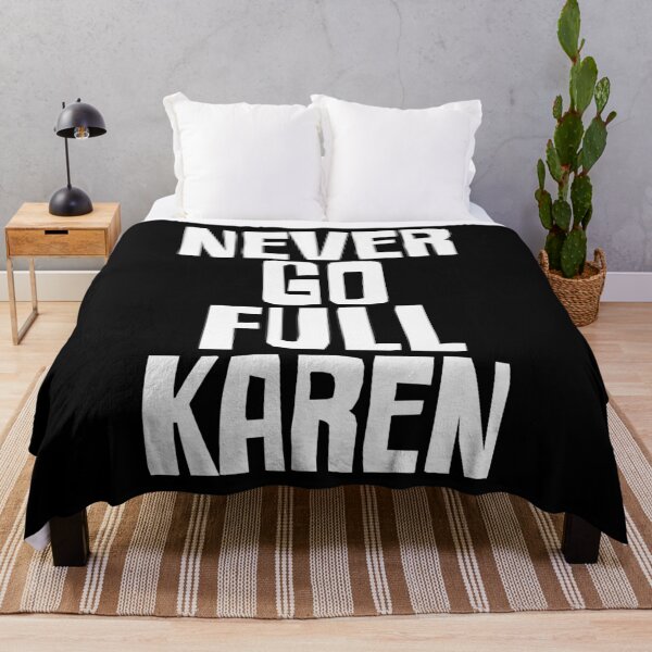 Item preview, Never Go Full Karen designed and sold by PNGShop.