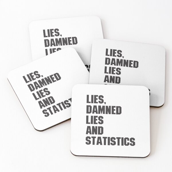 Item preview, Lies, Damned Lies and Statistics - Quote 4 designed and sold by Vector-Artist.