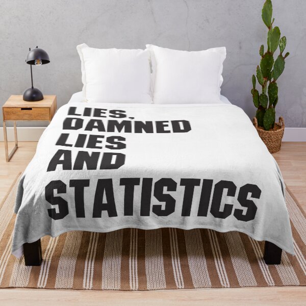 Item preview, Lies, Damned Lies and Statistics - Quote 4 designed and sold by Vector-Artist.