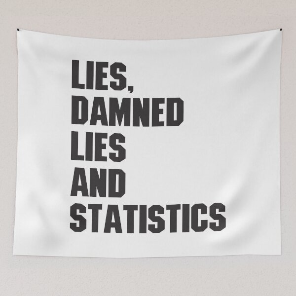 Item preview, Lies, Damned Lies and Statistics - Quote 4 designed and sold by Vector-Artist.