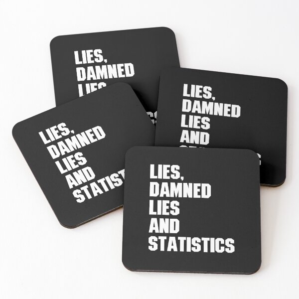Item preview, Lies, Damned Lies and Statistics - Quote 5 designed and sold by Vector-Artist.