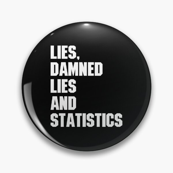 Item preview, Lies, Damned Lies and Statistics - Quote 5 designed and sold by Vector-Artist.