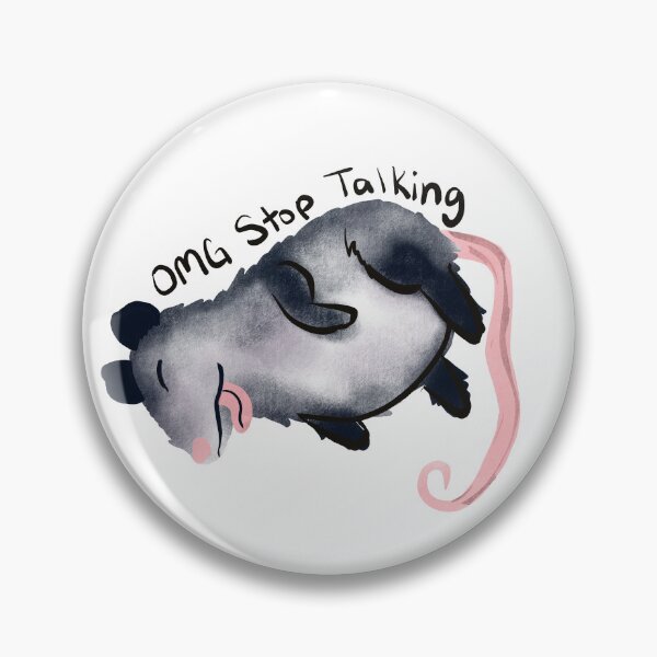 Item preview, OMG Stop Talking Play Dead Possum designed and sold by SuperFoxStudio.