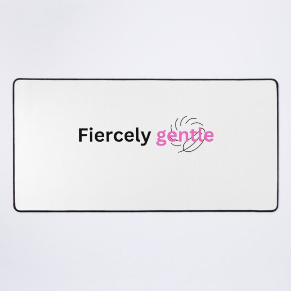 Item preview, Fiercely gentle  designed and sold by Monem-RASH.