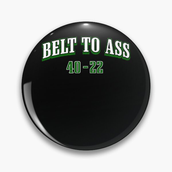 Item preview, Philadelphia Belt To A*s 40 22 designed and sold by SnarkoClothes.