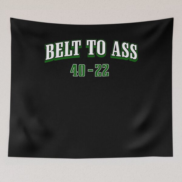 Item preview, Philadelphia Belt To A*s 40 22 designed and sold by SnarkoClothes.
