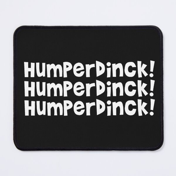 Item preview, Humperdink! White designed and sold by emwoodard.