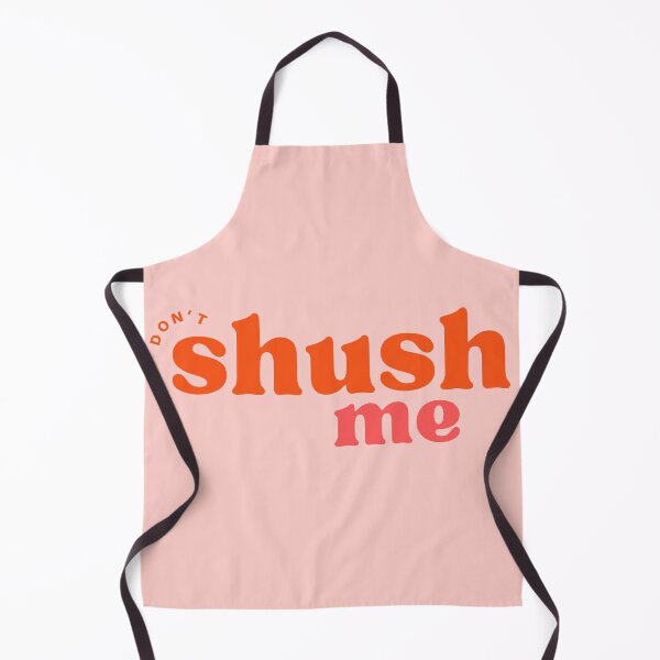 Item preview, Don't shush me! designed and sold by Mondays the Label.
