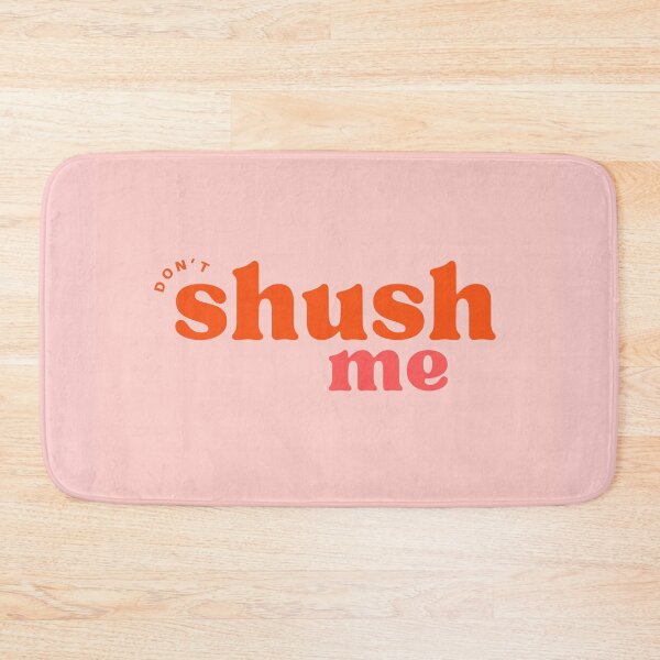 Item preview, Don't shush me! designed and sold by Mondays the Label.