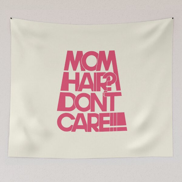 Item preview, Mom Hair? Don't Care!!! Funny For Busy Mom designed and sold by TheSassyNoble.