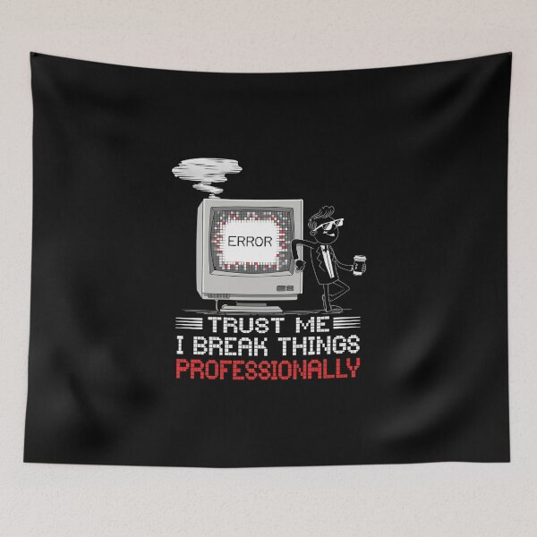 Item preview, Trust Me, I Break Things Professionally designed and sold by MagicWander.