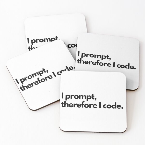 Item preview, I prompt, therefore I code designed and sold by luizarusu.
