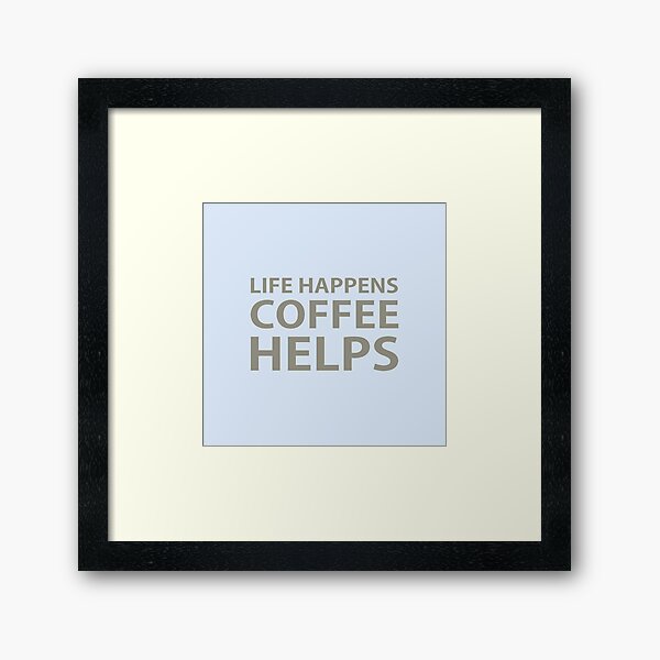 Item preview, Life happens, coffee helps  designed and sold by Vanich-Panich.